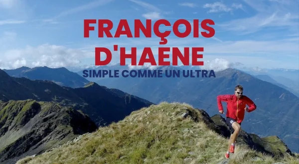 François D'Haene, simple comme un ultra