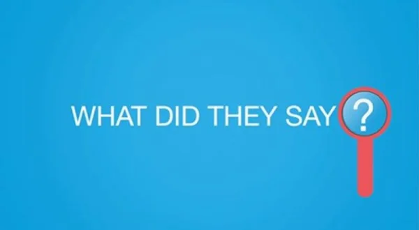 What Did They Say