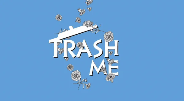 Trash Me