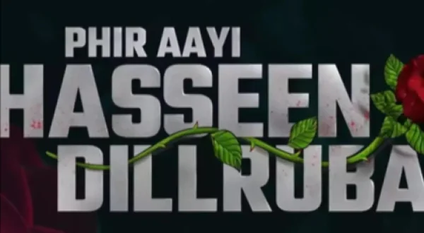 Phir Aayi Hasseen Dillruba