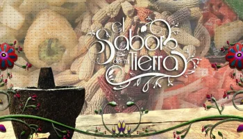 El sabor de mi tierra