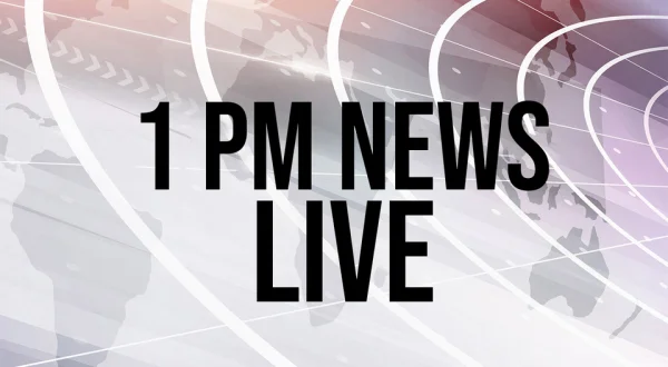 1 PM News Live