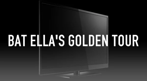 Bat Ella's Golden Tour