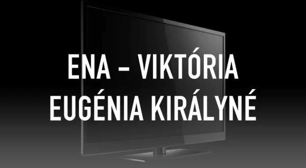 Ena - Viktória Eugénia királyné
