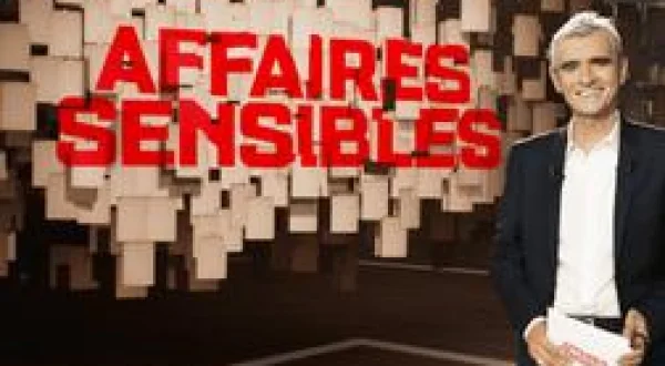 Affaires sensibles