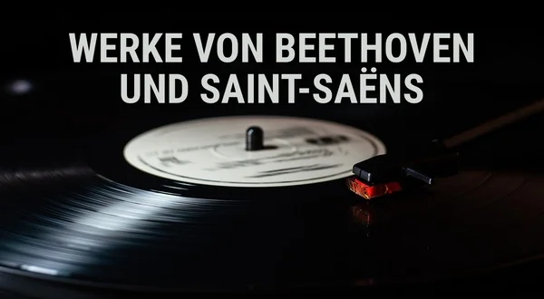 Werke von Beethoven und Saint-Saëns