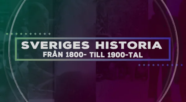 Sveriges historia från 1800- till 1900-tal