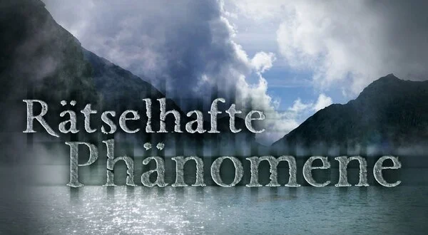Rätselhafte Phänomene