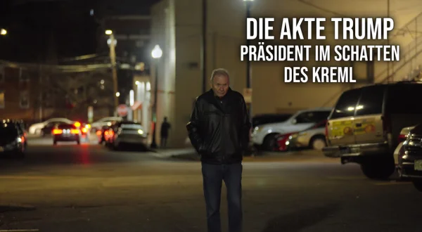 Die Akte Trump - Präsident im Schatten des Kreml