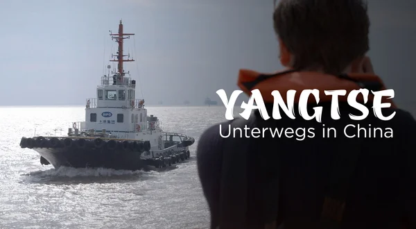 Yangtse - Unterwegs in China
