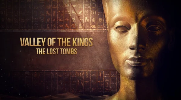 Valley of the Kings: The Lost Tombs