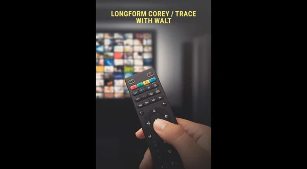 Longform Corey / Trace with Walt