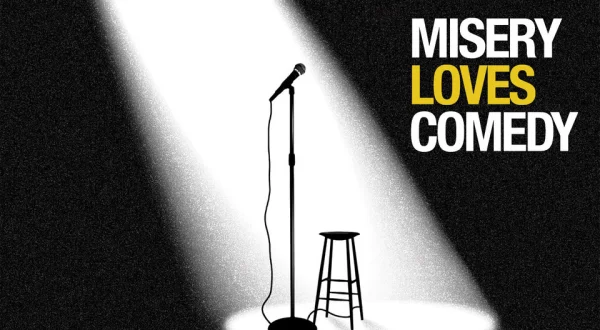 Misery Loves Comedy
