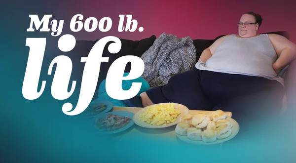 My 600-Lb. Life