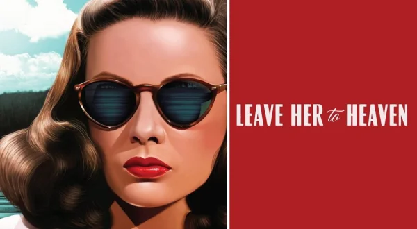 Leave Her to Heaven
