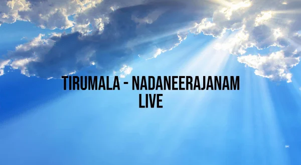 Tirumala - Nadaneerajanam Live