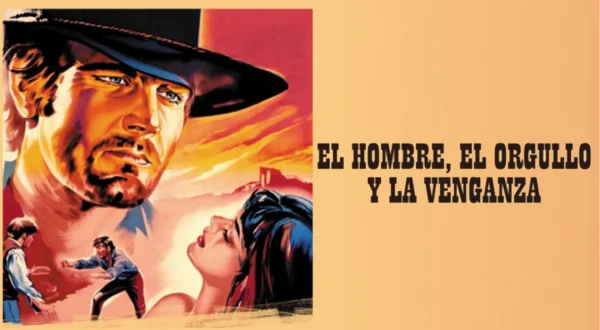 El Hombre el orgullo y la venganza