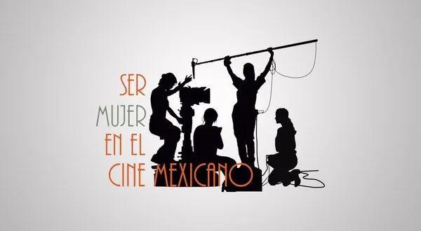 Ser mujer en el cine mexicano