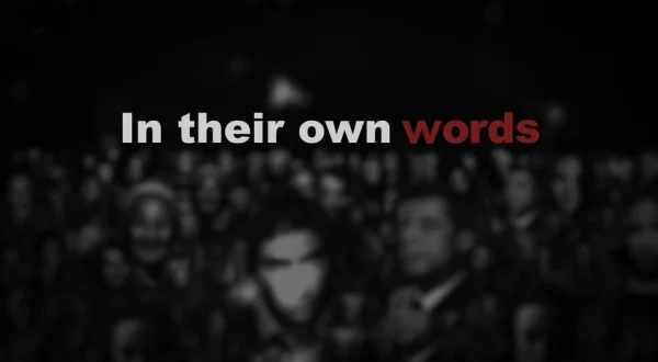 In Their Own Words