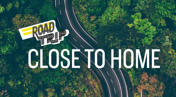 Road Trip: Close to Home