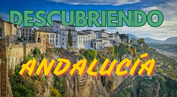 Descubriendo Andalucía