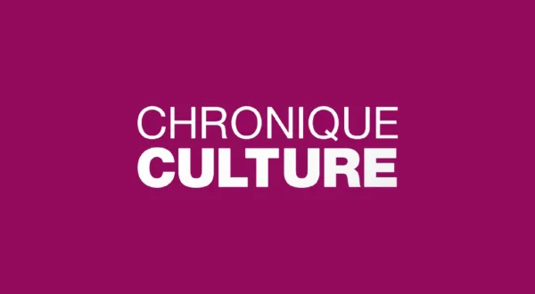 Chronique Culture