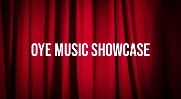 Oye Music Showcase