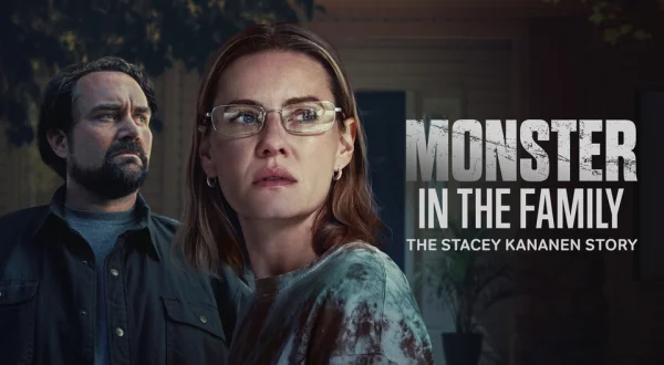 Monster in the Family: The Stacey Kananen Story