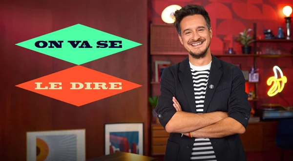 On va se le dire