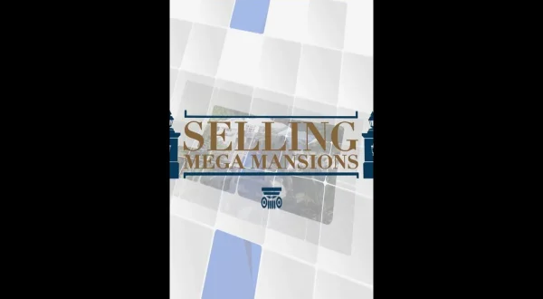Selling Mega Mansions