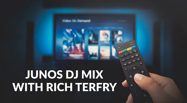 Junos DJ Mix with Rich Terfry