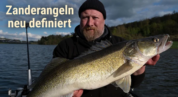 Zanderangeln neu definiert