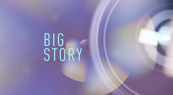 The Big Story