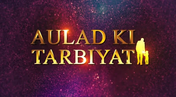 Aulad Ki Tarbiyat