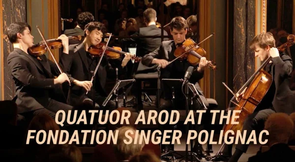 Quatuor Arod at the Fondation Singer Polignac