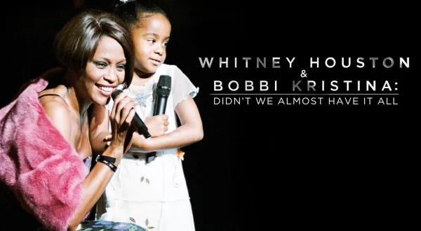 Whitney Houston & Bobbi Kristina: