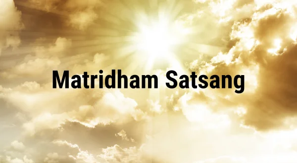 Matridham Satsang