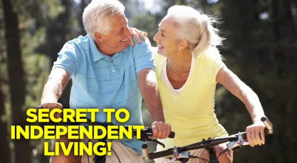 Secret to INDEPENDENT Living!