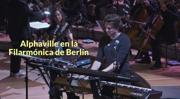 Alphaville en la Filarmónica de Berlín
