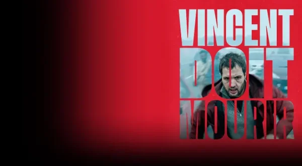 Vincent Must Die