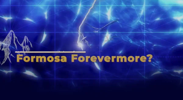 Formosa Forevermore