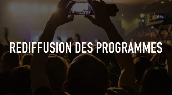 Rediffusion des Programmes