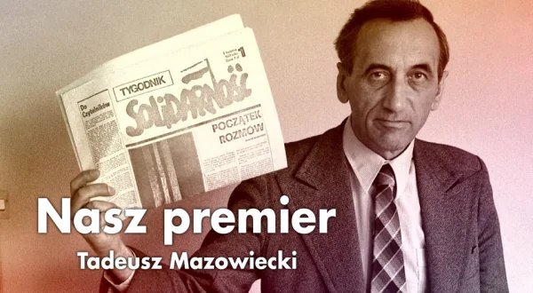 Nasz premier. Tadeusz Mazowiecki