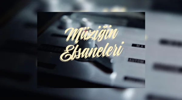 Müziğin Efsaneleri