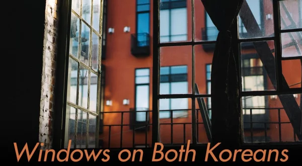 Windows on Both Koreans
