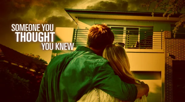 Someone You Thought You Knew