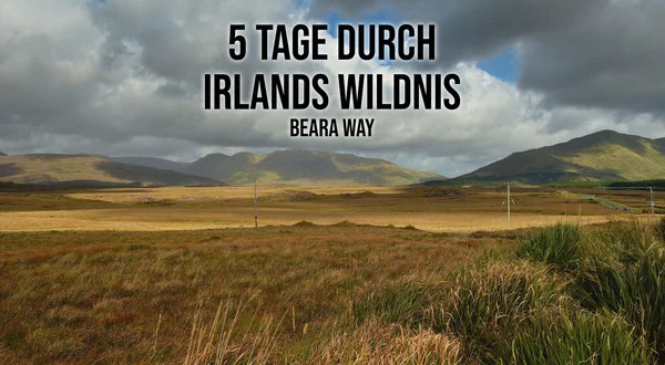5 Tage durch Irlands Wildnis - Beara Way