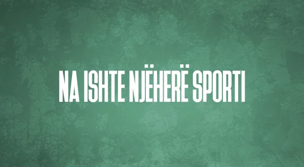 Na ishte njëherë sporti