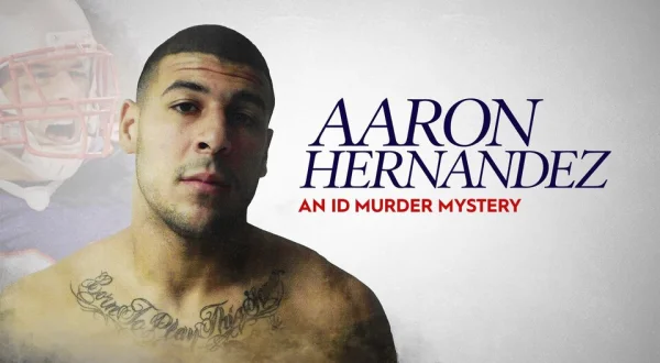 Aaron Hernandez: An ID Murder Mystery