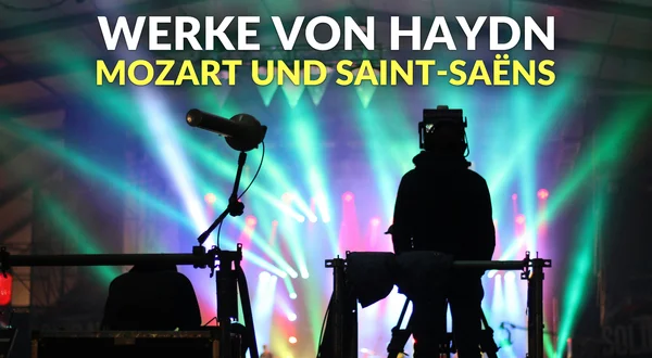Werke von Haydn, Mozart und Saint-Saëns